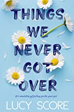 Things We Never Got Over Things We Never Got Over